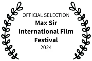 official selection max sir international film festival 2024